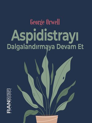 cover image of Aspidistrayı Dalgalandırmaya Devam Et